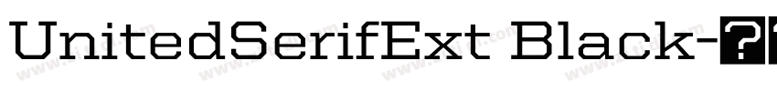 UnitedSerifExt Black字体转换